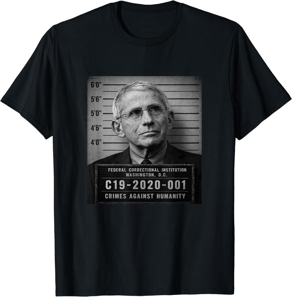 Mugshot Fauci Crimes Against US Arrest Him T-Shirt