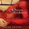 Green Darkness by Anya Seton Paperback Book 9780340921098