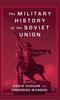 Книга The Military History of the Soviet Union