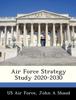 The Air Force Strategy Study 2020-2030 Book