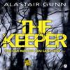 The Keeper by Alastair Gunn Paperback Book 9781405923200