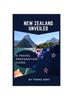 Книга New Zealand Unveiled : A Travel Preparation Guide