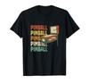 Pinball Machine Retro Arcade Game Player 80's T-shirt