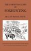 Книга The Unwritten Laws of Foxhunting - With Notes On The Use of Horn And Whistle And A List of Five Thousand Names of Hounds (History of Hunting)
