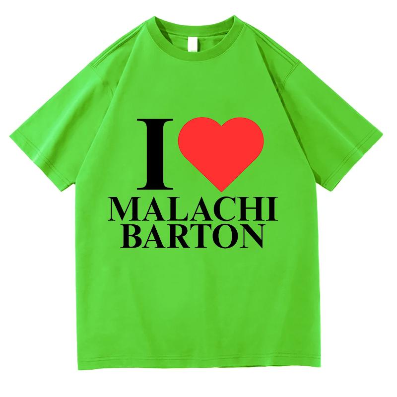 I Love Malachi Barton Tshirt Short Sleeve Unisexwomen Tshirts Street Wear Casual 2025 Song Print Summer Unisex Pure Cotton Tops