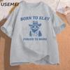 Born To Slay Forced To Work Printed Tshirt Funny Graphic Tshirts Raccoon Vintage Cartoon Unisexs Cotton Tshirt Streetwear Tees