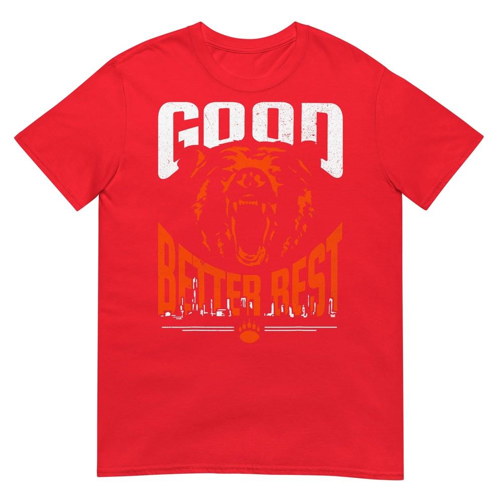 Good Better Best Funny Motivational TShirt