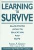 Книга Learning To Survive : Black Youth Look for Education and Hope
