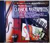 CD РАЗНЫЕ ИСПОЛНИТЕЛИ - Величайшие классические мастера мира TTC21707 Не на лейбле 1995 Канада Классика Б/у