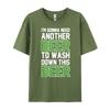Im Gonna Need Another Beer To Wash Down This Beer Brand Clothing Luxury Brand T Shirts Character