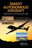 Книга Smart Autonomous Aircraft : Flight Control and Planning for UAV
