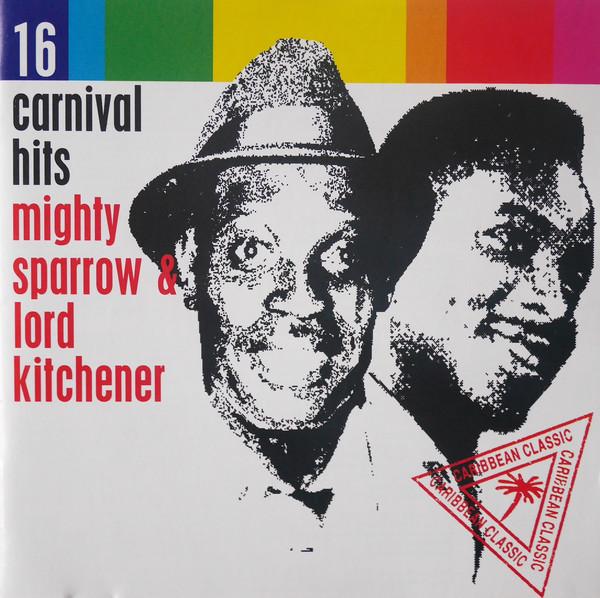 CD MIGHTY SPARROW LORD KITCHENER 16 karnaval'nykh hitov 691702 ICE 199 Не Япония Reggae Ska Dub Б/у