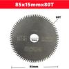85mm Mini Circular Saw Blade Aperture 10/15mm High quality Wood Saw Blade Hard Alloy Blade Woodworking Saw Blade