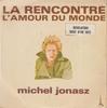 7inch Record MICHEL JONASZ - La Rencontre SG380 Disc'Az 1972 France Pop Used