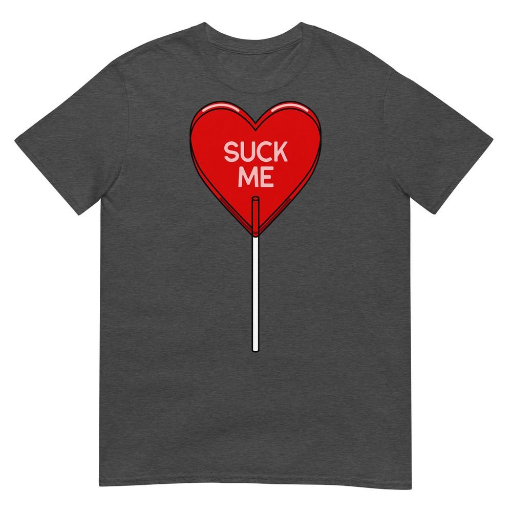 Suck Me Shirt Heart Sucker Unisex Unisex Funny Valentines Day Tshirt