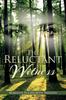 Книга The Reluctant Witness