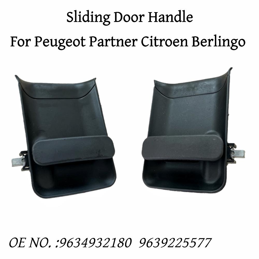 Car Outside Sliding Left And Right Door Handle For Peugeot Partner 1996-2015 Citroen Berlingo 1996-2011 9634932180 9639225577