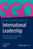 The International Leadership : Effecting Success Across Borders In a Boundaryless World Book