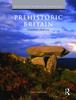 Книга Prehistoric Britain