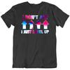 I Dont Age I Just Level Up Video Gamer Funny T Shirt