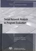 The Social Network Analysis In Program Evaluation : New Directions for Evaluation, Number 107 Book
