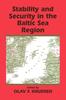 The Stability and Security In the Baltic Sea Region : Russian, Nordic and European Aspects Book