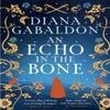 An Echo In the Bone by Diana Gabaldon Paperback Book 9781398725768