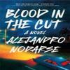 Кровь в порезе от Алехандро Нодарсе Книга в мягкой обложке 9781250326577