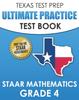 Книга TEXAS TEST PREP Ultimate Practice Test Book STAAR Mathematics Grade 4 : Includes 8 STAAR Math Practice Tests