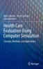 Книга Health Care Evaluation Using Computer Simulation : Concepts, Methods, and Applications