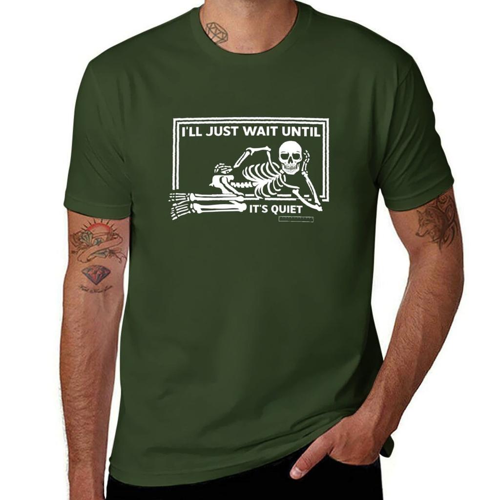 Funny Skeleton Ill Just Wait Until Its Quiet Halloween Teacher Tshirt plain heavyweights t shirts men