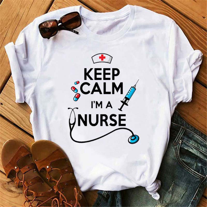 Women T-Shirt Keep Calm Funny Nurse T-Shirt Summer Nurse Graphic Printed Tops Casual Ladies Tee Harajuku Girl T-Shirts