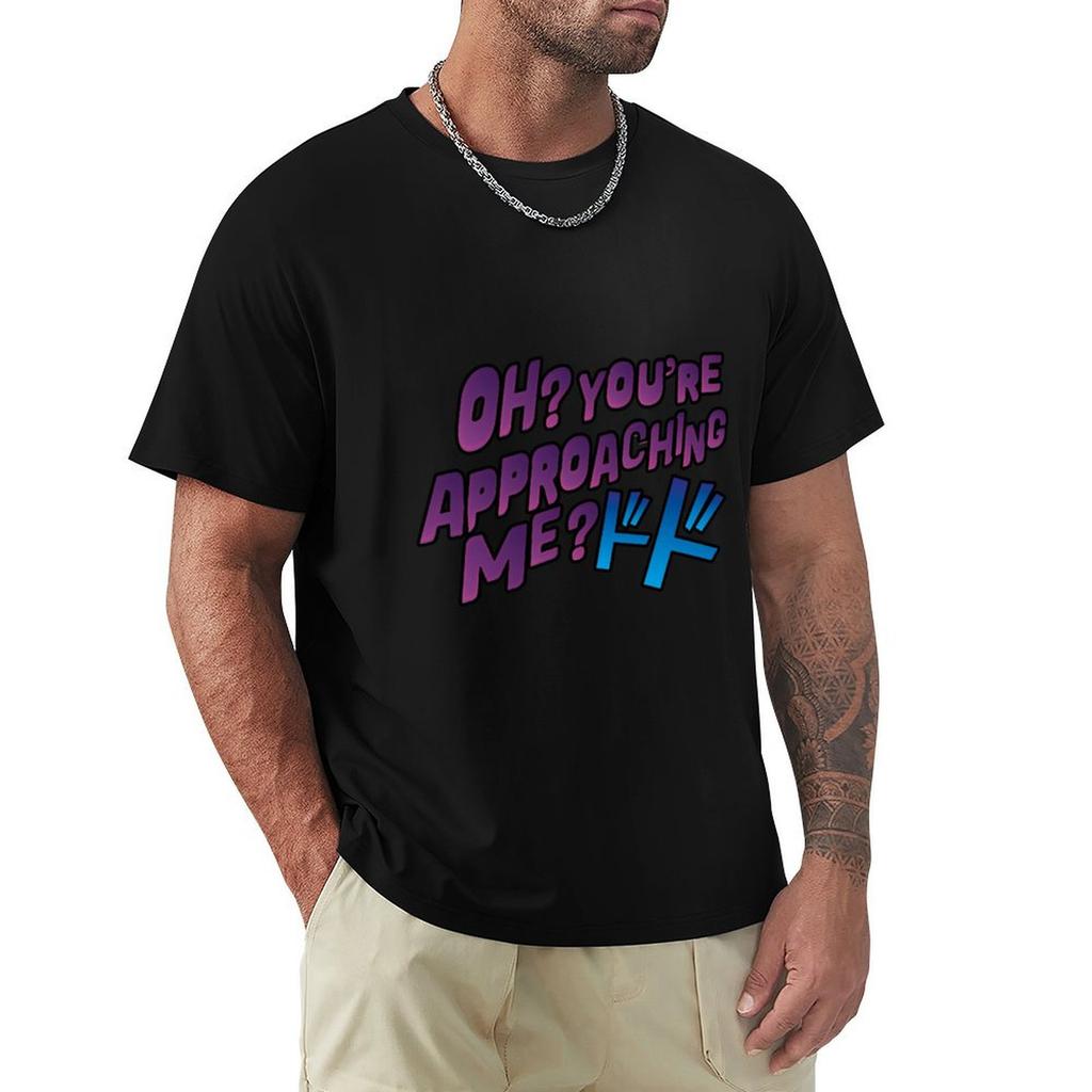 Oh ? You're approaching me? T-Shirt summer top cute clothes anime clothes t shirts men
