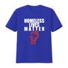 Homeless Lives Matter Black Adult T Shirt Vintage Washed Comfortable Breathable Graphic Slightly Versatile Soft Stretched