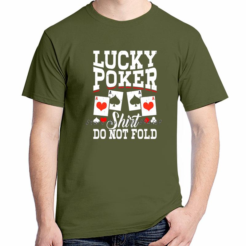 Lucky Poker Shirt Do Not Fold Funny Poker Card Fashion Tops Tshirt New Arrival Goods Graphic T Shirts Cotton Printed Tshirt