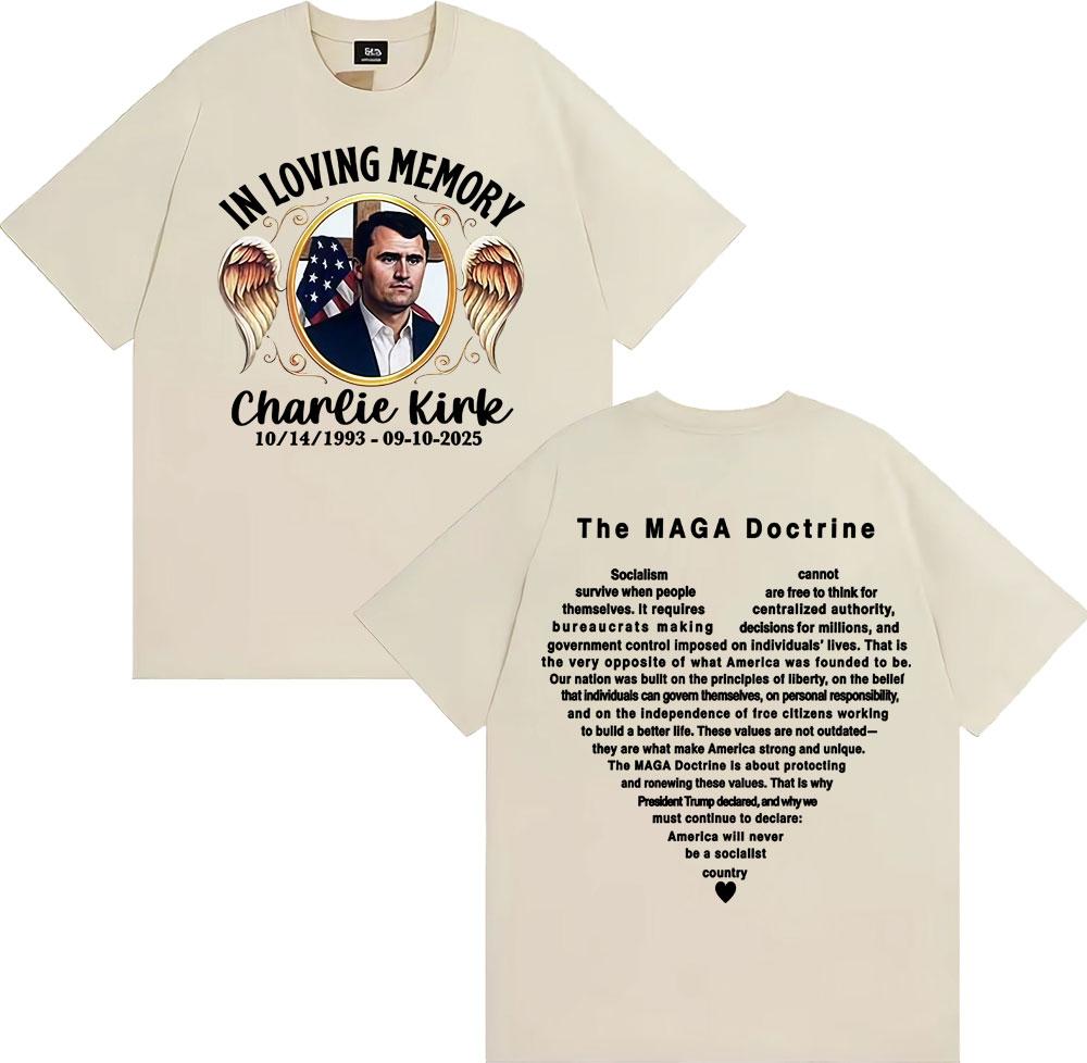 In Loving Memory Charlie Kirk The Maga Doctrine T Shirt Unisex Women Fashion Gothic Retro Tshirts Summer Tops High Quality Tshirt