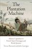 Книга The Plantation Machine : Atlantic Capitalism In French Saint-Domingue and British Jamaica
