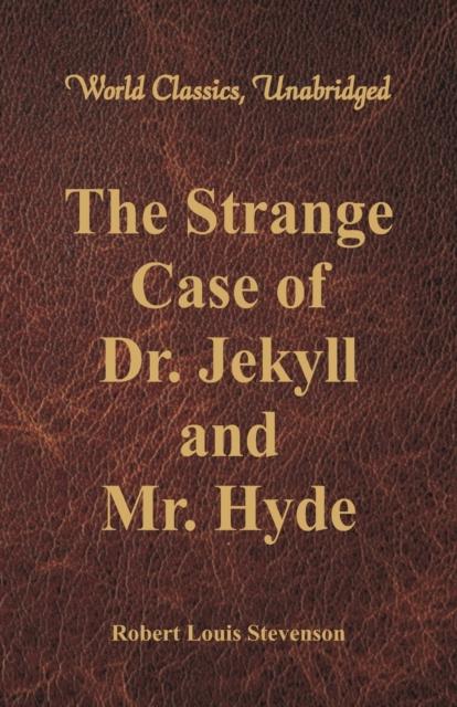 The The Strange Case Of Dr. Jekyll And Mr. Hyde Book