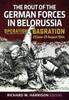 Книга The Rout of the German Forces In Belorussia : Operation Bagration, 23 June - 29 August 1944