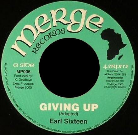 7inch Record EARL SIXTEEN Giving Up MP006 Merge Records 2000 UK Reggae Ska Dub Used