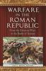 Книга Warfare In the Roman Republic : From the Etruscan Wars To the Battle of Actium