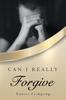The Can I Really Forgive Book