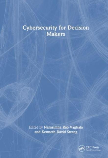 The Cybersecurity for Decision Makers Book