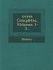 Книга Ouevres Completes, Volumes 1-3