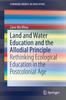 Книга Land and Water Education and the Allodial Principle : Rethinking Ecological Education In the Postcolonial Age