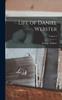 Книга Life of Daniel Webster; Volume 2