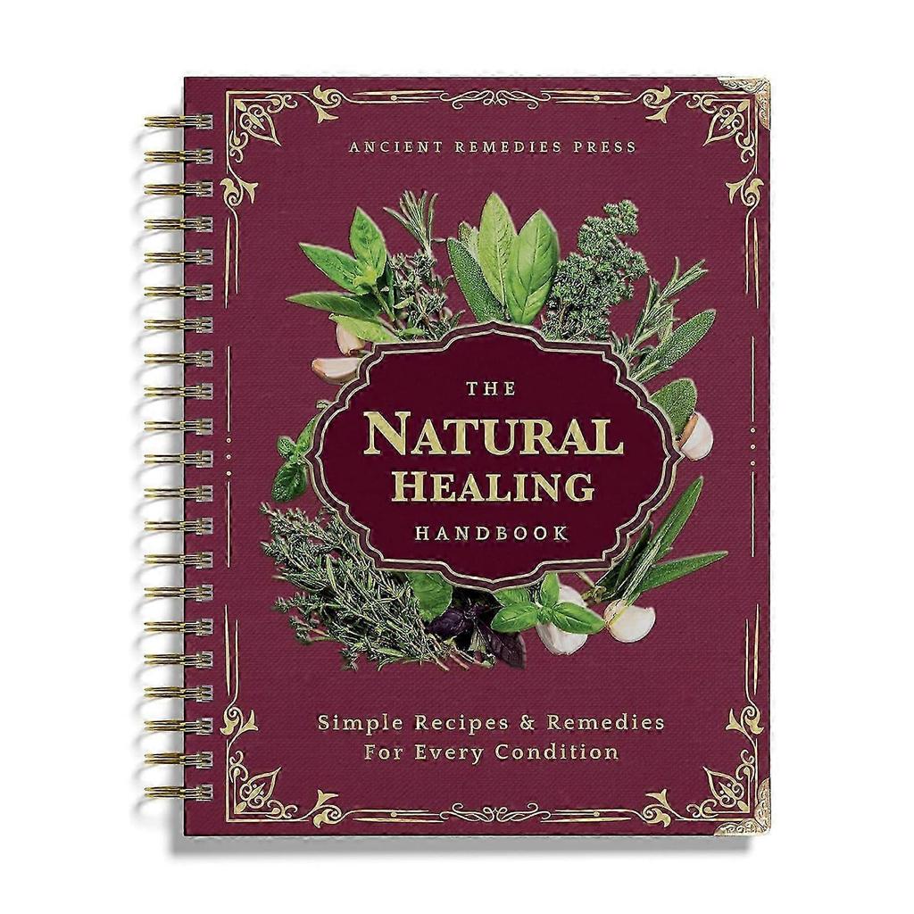 The Natural Healing Handbook - Herbal Remedies & Ancient Recipes Guide-lhh_qlsg less