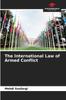 The The International Law of Armed Conflict Book