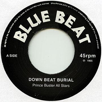 7-дюймовая пластинка PRINCE BUSTER'S ALL STARS - Down Beat Burial / Super Charge BLUE001 Принц Бастер 1964 Великобритания Регги, Ска и Даб