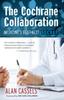 Книга The Cochrane Collaboration : Medicine's Best-Kept Secret